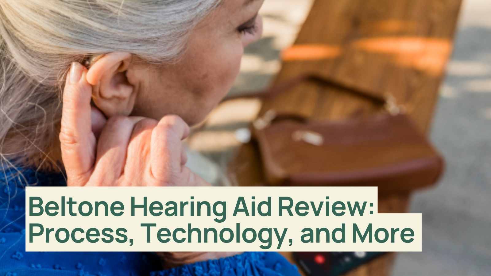 Beltone Hearing Aid Review The Beltone Process, Technology, and More